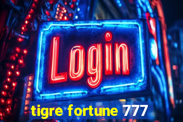 tigre fortune 777